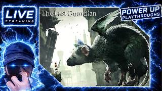 THE LAST GAURDIAN | PlayStation 4/5 |⚡POWER UP PLAYTHROUGHS⚡| FIRST TIME