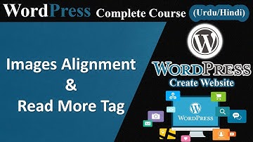 Insert Read More Tag in Post | Image Alignment | WordPress Course.