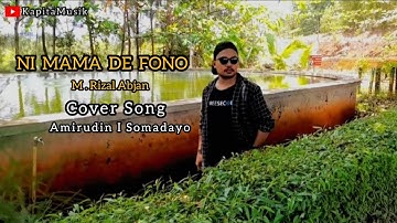 M. Rizal Abjan (Ni Mama De Fono) Cover Song Amirudin I Somadayo Music Vidio