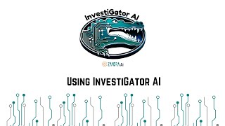 Using The Investigator Ai Tool