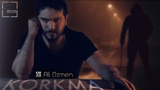 Ali Özmen - Korkma (Official Video)