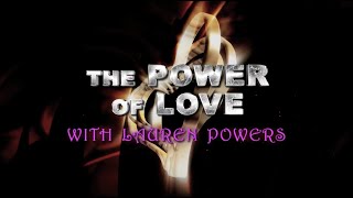The Power Of Love With Lauren Powers