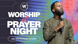 Pastor David Jacques // Worship & Prayer Night! // The Word Church