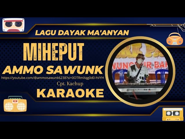 Miheput - Karaoke - Lagu Dayak Ma'anyan class=