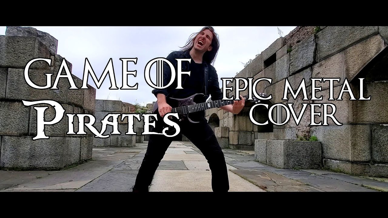 Game of Thrones/Pirates of the Caribbean (Epic Metal Cover)