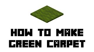 Minecraft Survival: How to Make Green Carpet Information