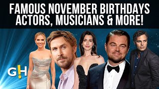 Iconic November Birthdays You Didn’t Know About | Entertainment News