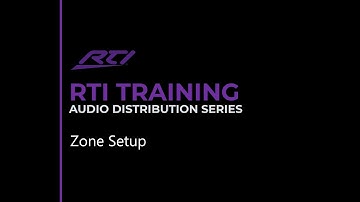 RTI Audio Distribution - Zone Setup