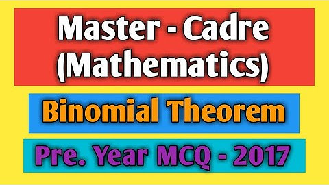Mcq 2017 of binomial for master cadre math