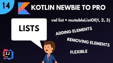 Kotlin Newbie To Pro - LISTS - Part 14