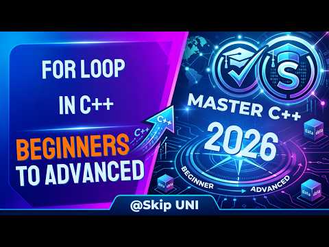 Lec-25: Master FOR Loop in C++ | Control Flow Statements Explained | C++ for Beginners | @SkipUNI