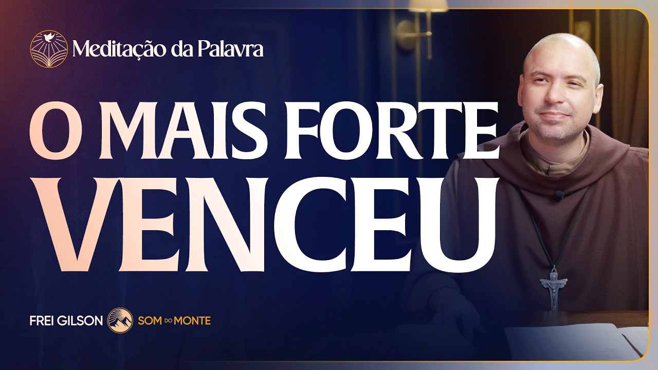 O mais forte venceu | (Lucas 11, 15-26) #2858 | Meditação da Palavra