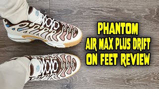 Nike Air Max Plus Drift Phantom Cacao Wow On Feet Review (FD4290 001)