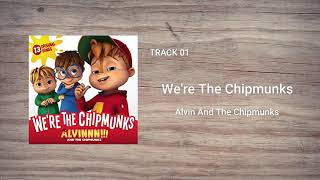 Alvin and The Chipmunks - We're The Chipmunks (Official Audio)
