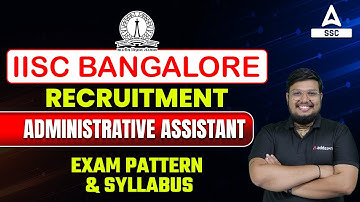 IISc Bangalore Recruitment Administrative Assistant Exam Pattern & Syllabus