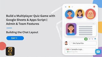 Build a Multiplayer Quiz Game with Google Sheets | Day 1: Building the Chat Layout