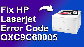How To Fix HP Laserjet Error Code 0XC9C60005 - Meaning, Causes, & Solutions (Troubleshoot Quickly)
