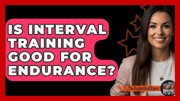 Is Interval Training Good For Endurance? - The Basketball Xpert