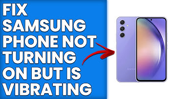 How To Fix Samsung Phone Not Turning On But Is Vibrating (Easy Ways To Troubleshoot The Problem)