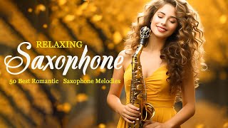 50 Best Romantic Instrumental Melodies for Soft Saxophone - Romantic Relaxation Music