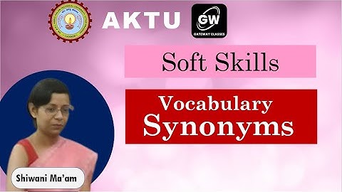 Synonyms I UNIT-I Soft Skills I by Shiwani Ma