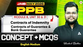 JAIIB Preparation 2026 | PPB | MODULE B | UNIT 30 & 31 : Contracts of Indemnity and Guarantee