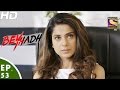 Beyhadh - बेहद - Episode 53 - 22nd December, 2016