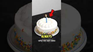 Why We Always Eat Cake On Birthdays? 🤔