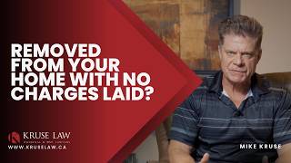 WHY POLICE REMOVE SOMEONE FROM THEIR HOME EVEN THOUGH NO CHARGES ARE LAID?