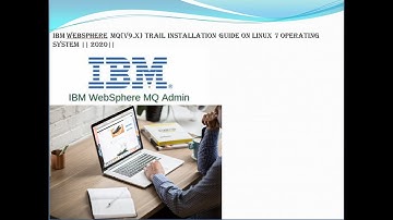 IBM WebSphere MQ(v9.x) Trail  installation guide on Linux 7 Operating System || 2020||
