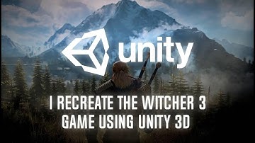 I RECREATE THE WITCHER 3 GAME USING UNITY 3D ENGINE IN 3 MINUTES