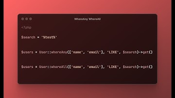 Nuevos métodos whereAll() y whereAny() QueryBuilder Laravel 10.47
