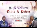 A night of Supernatural Grace &amp; Power 6/26/22