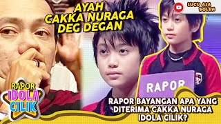 RAPOR BAYANGAN APA YANG DITERIMA CAKKA NURAGA IDOLA CILIK? - RAPOR IDOLA CILIK