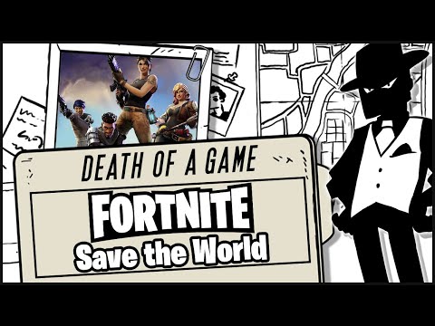 Death of a Game: Fortnite - Save the World