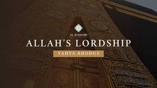 Allahs Lordship  Yahya Rhodus  Quranic Splendor Ep 24  Ramadan 2026