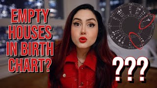 WHAT DO EMPTY HOUSES MEAN IN ASTROLOGY?