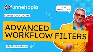 Filtering Workflows with Advanced Triggers and Actions Details