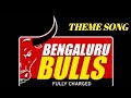 #8 VIVO PRO KABBADI 2018 | BENGALURU BULLS THEME SONG |