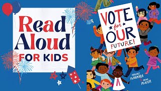 Vote for Our Future! | Read Aloud for Kids