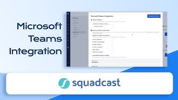 Integrating Microsoft Teams & Squadcast - Acknowledge, Resolve & Reassign Incidents | Squadcast