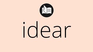 Que Significa Idear Idear Significado Idear Definición Que Es Idear Significado De Idear