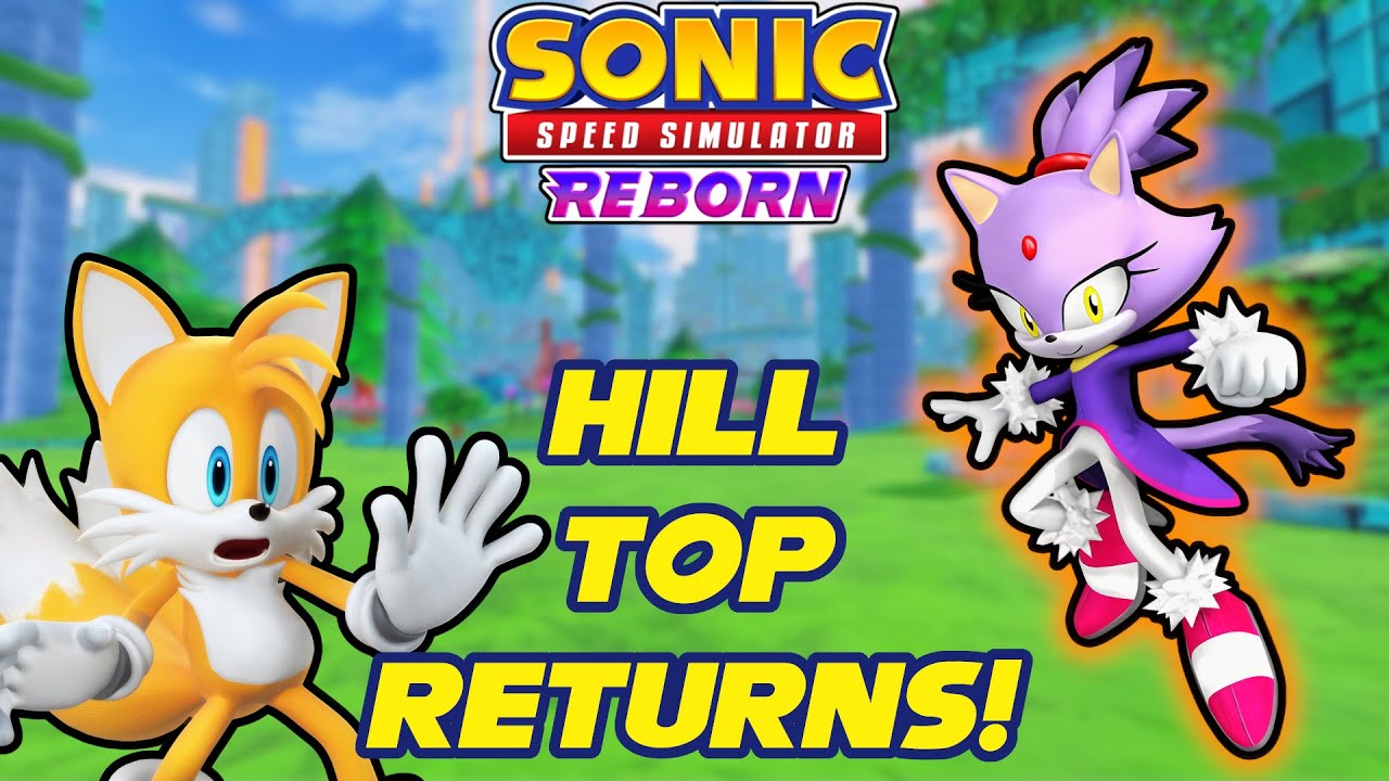 UPD] Sonic Speed Simulator Hill Top World 5 update- Patch Notes- what's new