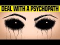 5 Ways to Deal With a Psychopath