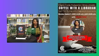 Clayton County Library System: Coffee with a Librarian 8-7-2023 Wealth