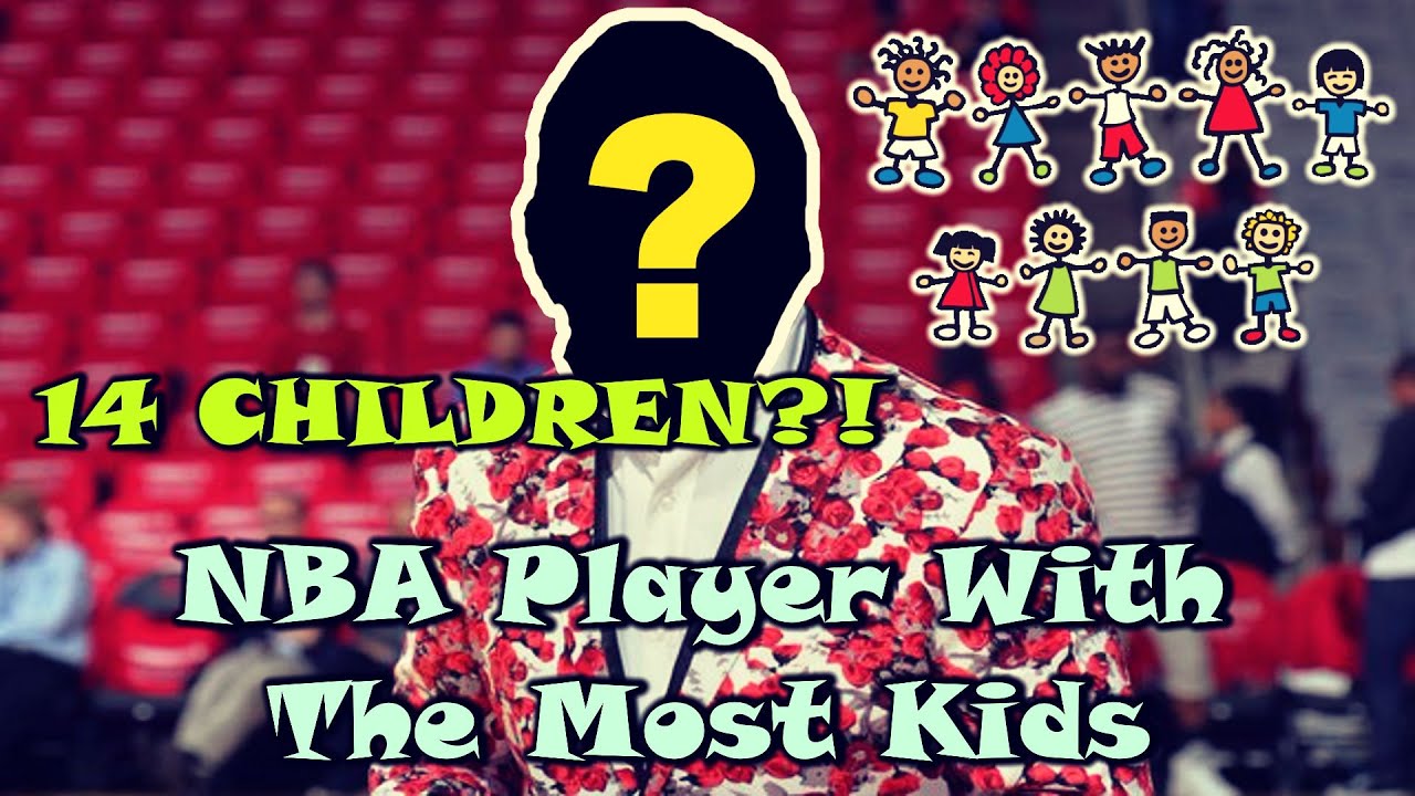 The NBA Player Who Had 14 CHILDREN! - The Most in NBA History - YouTube