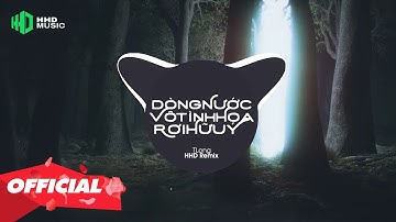 DÒNG NƯỚC VÔ TÌNH HOA RƠI HỮU Ý REMIX || TLONG (HHD REMIX) || Bao Đêm Làm Bạn Với Nỗi Sầu Remix