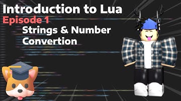 Learn How to Code in Lua | Episode 1: String & number connecting, conversion