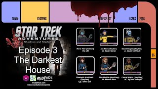 The Darkest House | Star Trek: Shadows and Starlight | Episode 3
