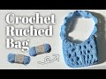 Crochet Ruched Bag Tutorial